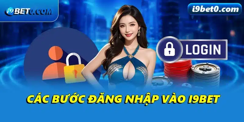 Các bước đăng nhập i9bet