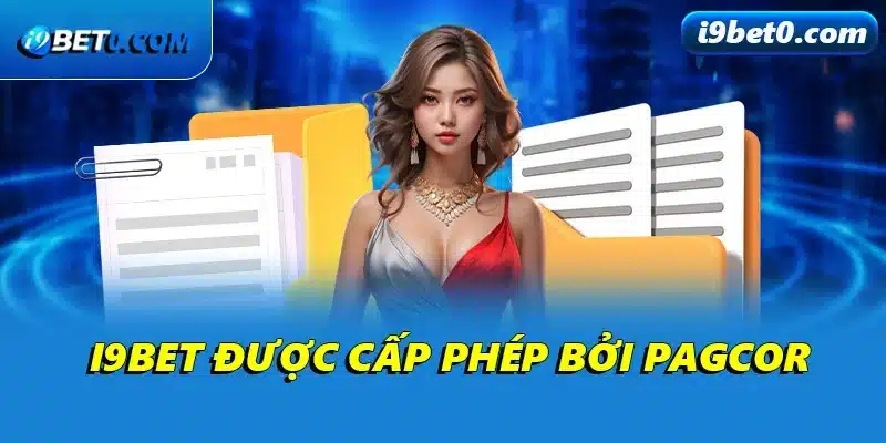 i9bet được cấp phép bởi PAGCOR