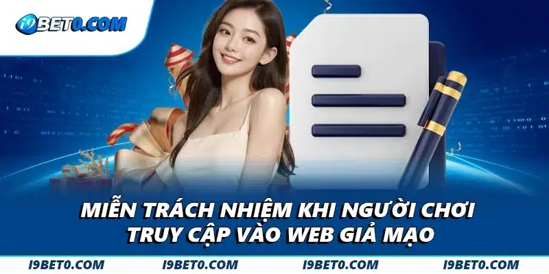 Miễn trách nhiệm khi người chơi truy cập vào web giả mạo